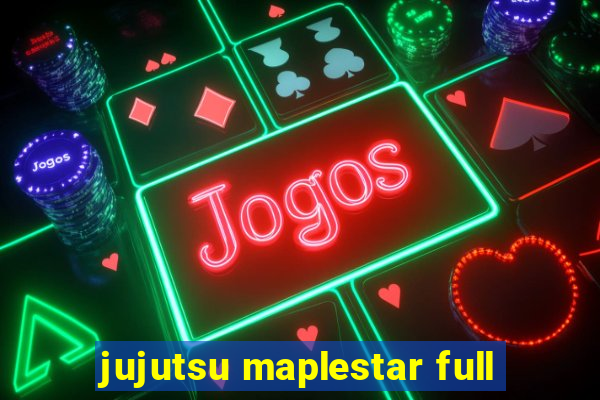 jujutsu maplestar full